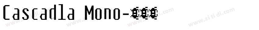 Cascadla Mono字体转换